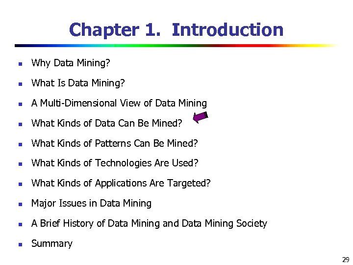 Chapter 1. Introduction n Why Data Mining? n What Is Data Mining? n A