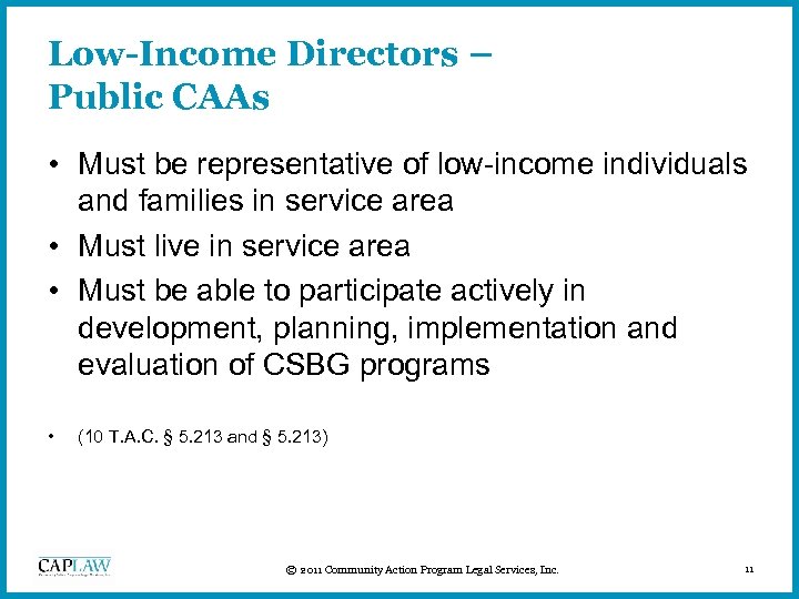 Low-Income Directors – Public CAAs • Must be representative of low-income individuals and families