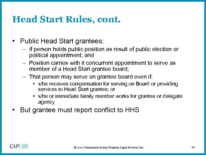 Head Start Rules, cont. • Public Head Start grantees: – If person holds public