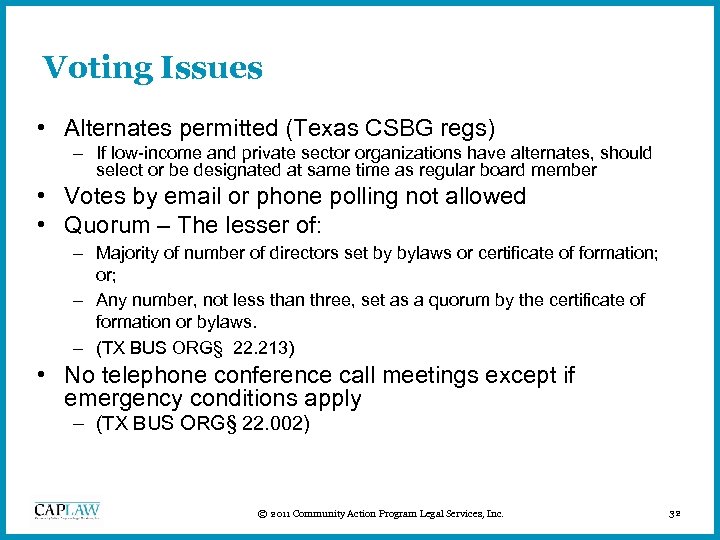 Voting Issues • Alternates permitted (Texas CSBG regs) – If low-income and private sector