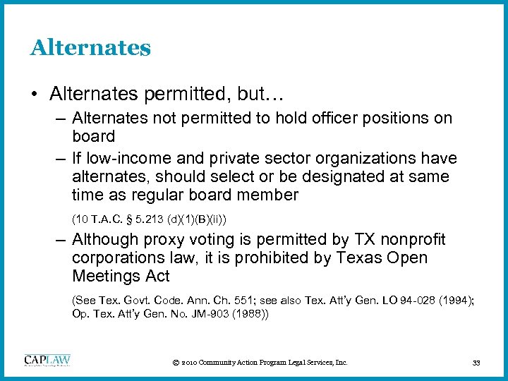 Alternates • Alternates permitted, but… – Alternates not permitted to hold officer positions on
