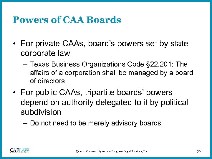 Powers of CAA Boards • For private CAAs, board’s powers set by state corporate