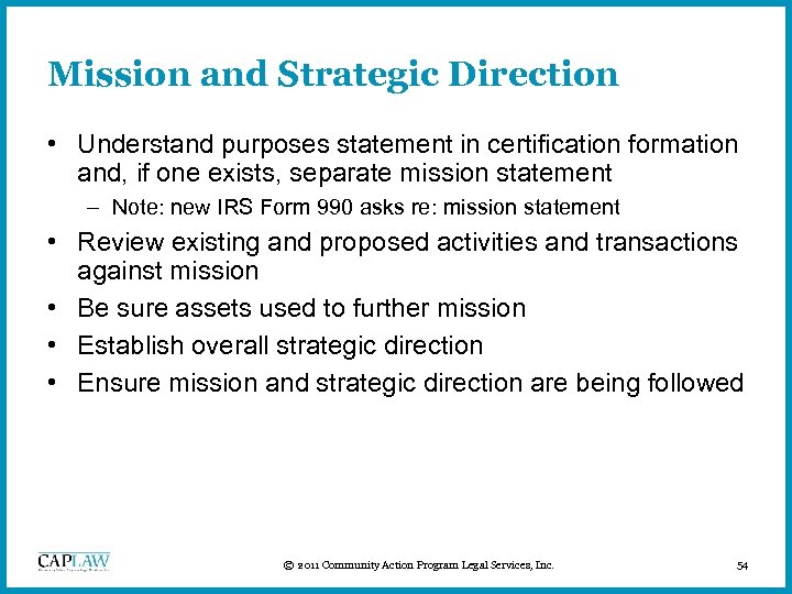 Mission and Strategic Direction • Understand purposes statement in certification formation and, if one
