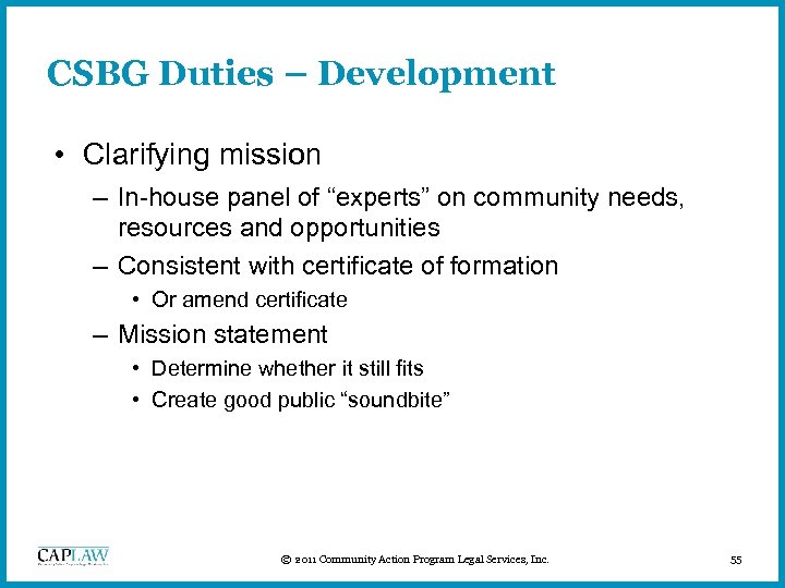 CSBG Duties – Development • Clarifying mission – In-house panel of “experts” on community