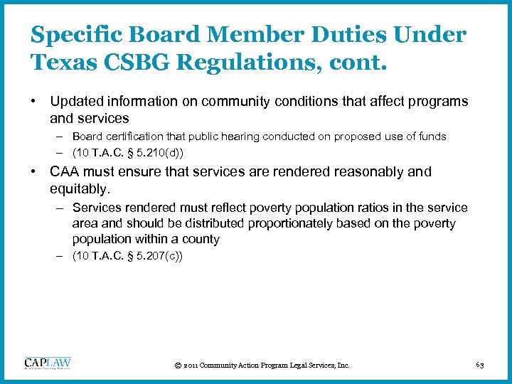 Specific Board Member Duties Under Texas CSBG Regulations, cont. • Updated information on community