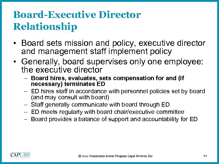Board-Executive Director Relationship • Board sets mission and policy, executive director and management staff
