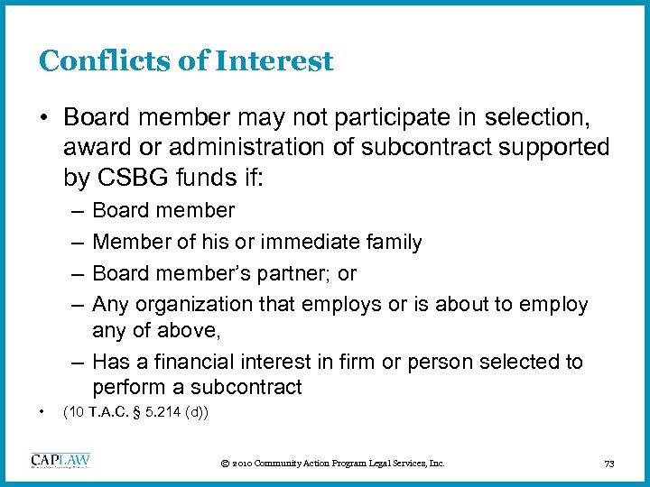 Conflicts of Interest • Board member may not participate in selection, award or administration