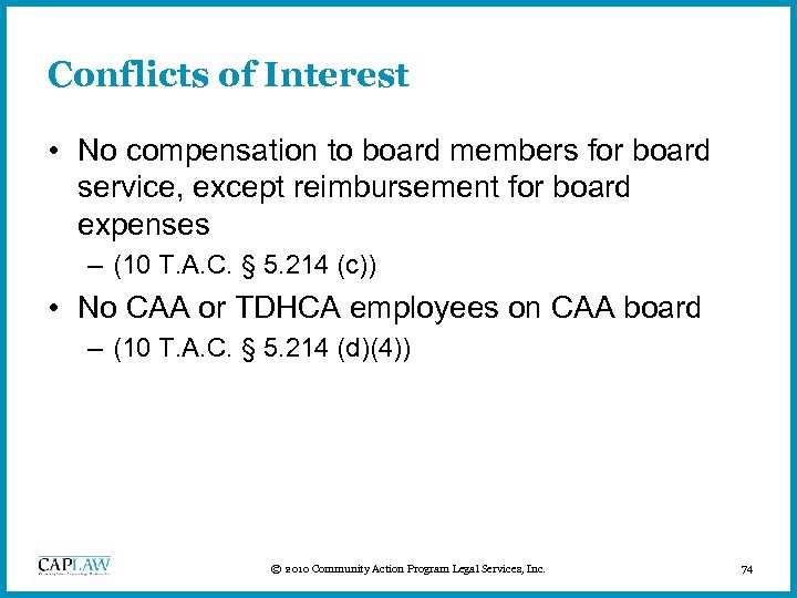 Conflicts of Interest • No compensation to board members for board service, except reimbursement