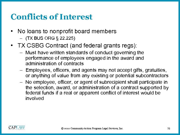 Conflicts of Interest • No loans to nonprofit board members – (TX BUS ORG