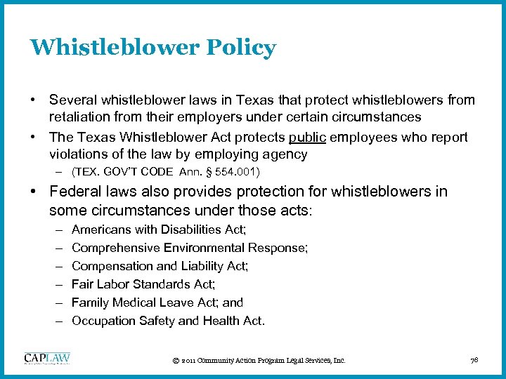Whistleblower Policy • Several whistleblower laws in Texas that protect whistleblowers from retaliation from