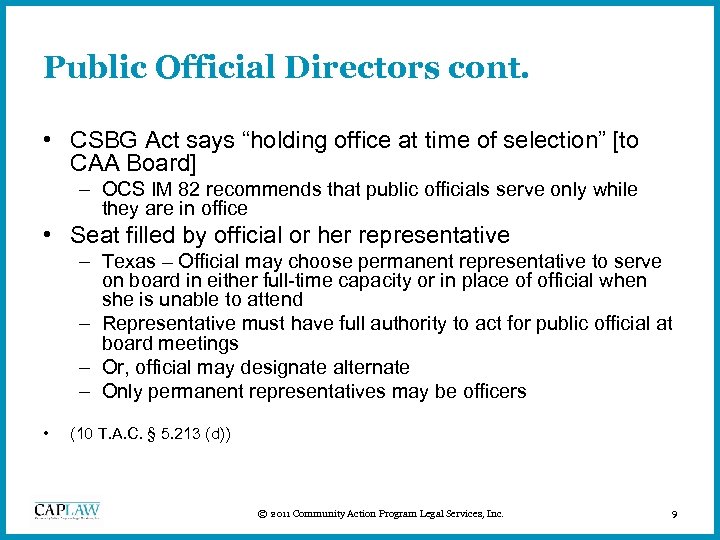 Public Official Directors cont. • CSBG Act says “holding office at time of selection”