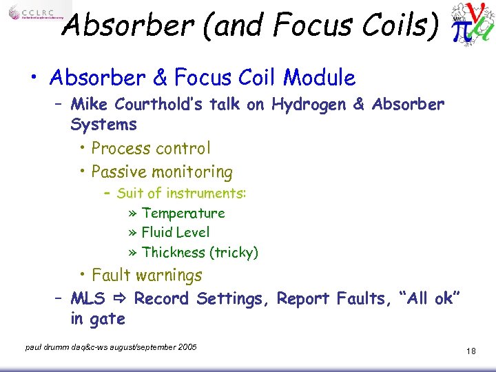 Absorber (and Focus Coils) • Absorber & Focus Coil Module – Mike Courthold’s talk