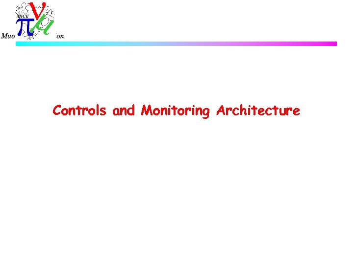 Controls and Monitoring Architecture 