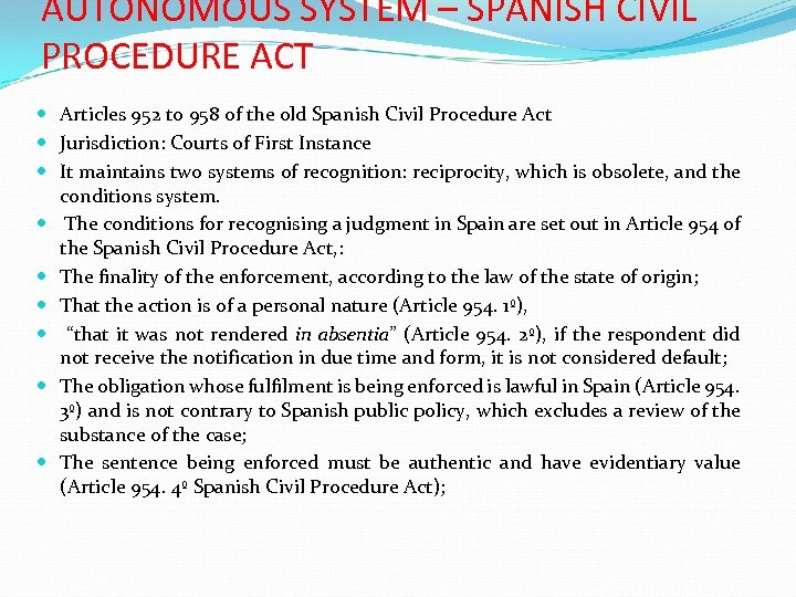 AUTONOMOUS SYSTEM – SPANISH CIVIL PROCEDURE ACT Articles 952 to 958 of the old