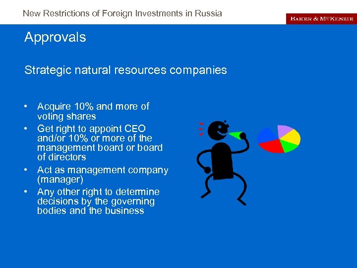 New Restrictions of Foreign Investments in Russia Approvals Strategic natural resources companies • Acquire
