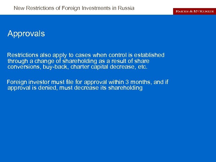 New Restrictions of Foreign Investments in Russia Approvals Restrictions also apply to cases when
