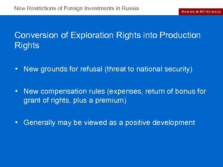New Restrictions of Foreign Investments in Russia Conversion of Exploration Rights into Production Rights