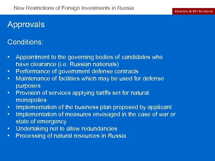 New Restrictions of Foreign Investments in Russia Approvals Conditions: • • Appointment to the