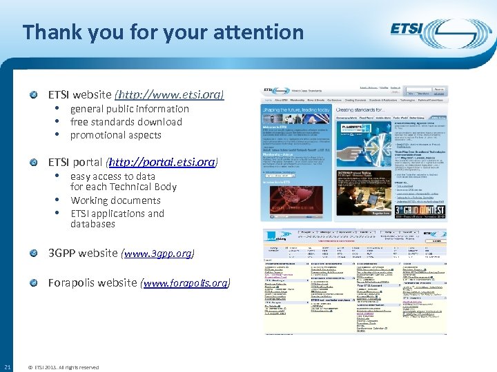 Thank you for your attention ETSI website (http: //www. etsi. org) • general public