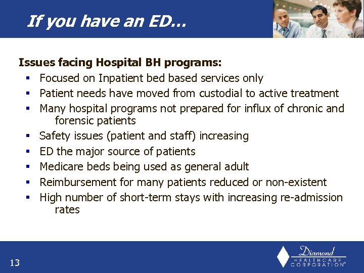 If you have an ED… Issues facing Hospital BH programs: § Focused on Inpatient