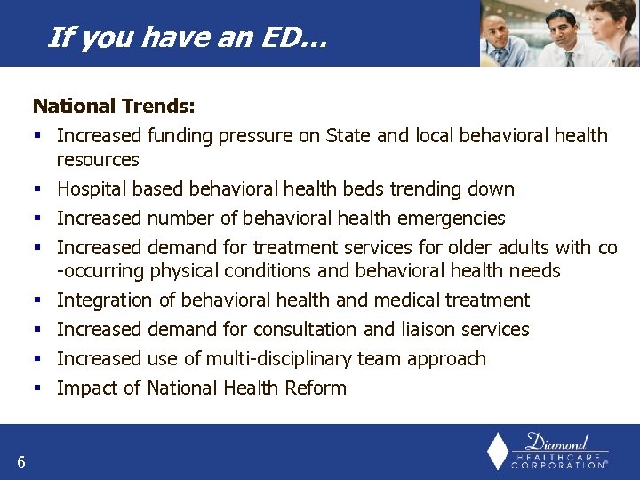 If you have an ED… National Trends: § Increased funding pressure on State and