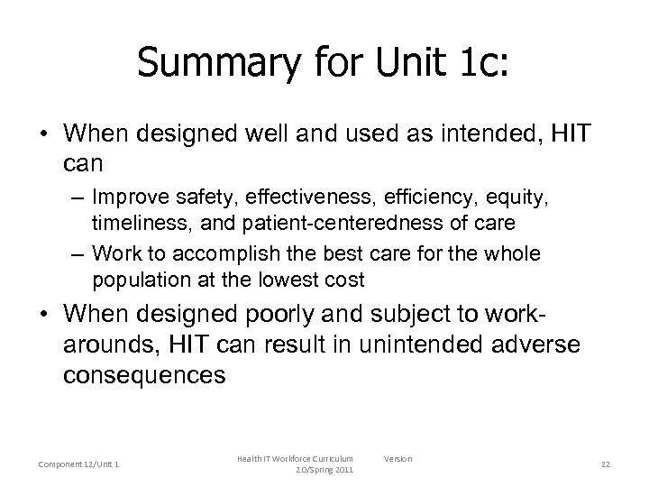 Summary for Unit 1 c: • When designed well and used as intended, HIT