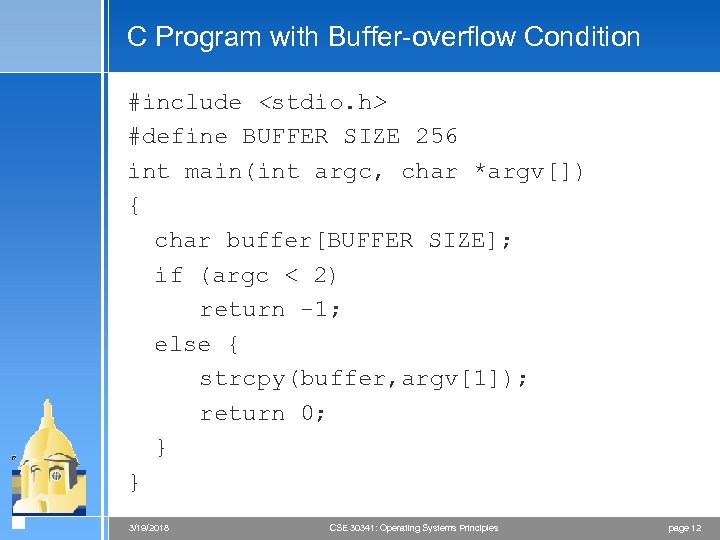 C Program with Buffer-overflow Condition #include <stdio. h> #define BUFFER SIZE 256 int main(int