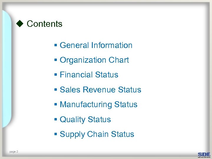 u Contents § General Information § Organization Chart § Financial Status § Sales Revenue