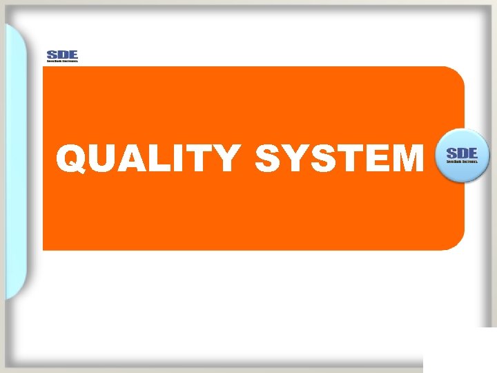 QUALITY SYSTEM 