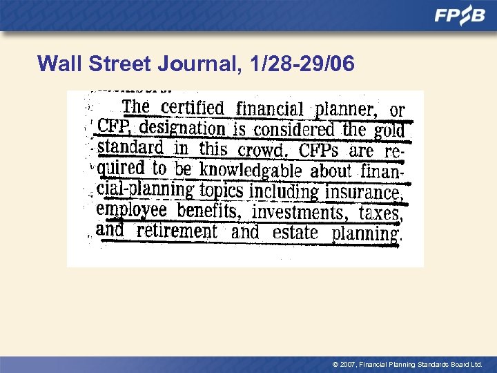 Wall Street Journal, 1/28 -29/06 © 2007, Financial Planning Standards Board Ltd. 