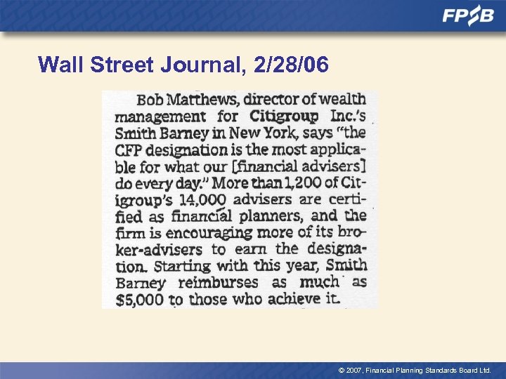 Wall Street Journal, 2/28/06 © 2007, Financial Planning Standards Board Ltd. 