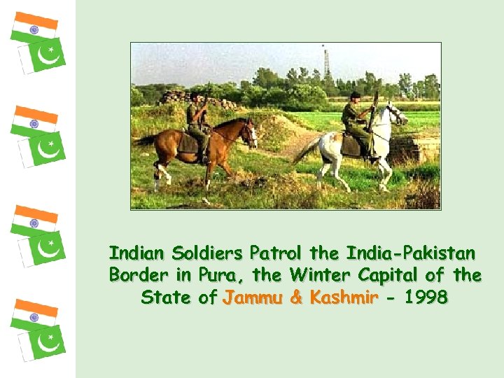 Indian Soldiers Patrol the India-Pakistan Border in Pura, the Winter Capital of the State