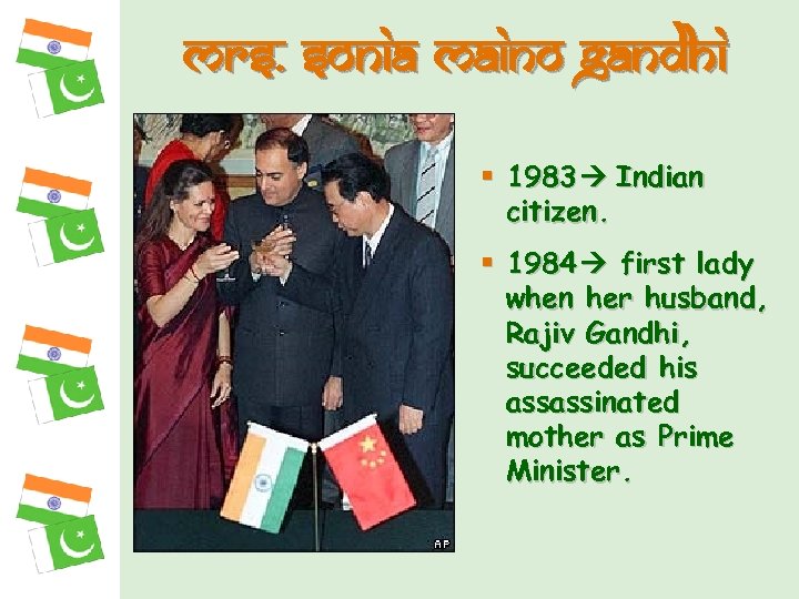 Mrs. Sonia Maino Gandhi § 1983 Indian citizen. § 1984 first lady when her