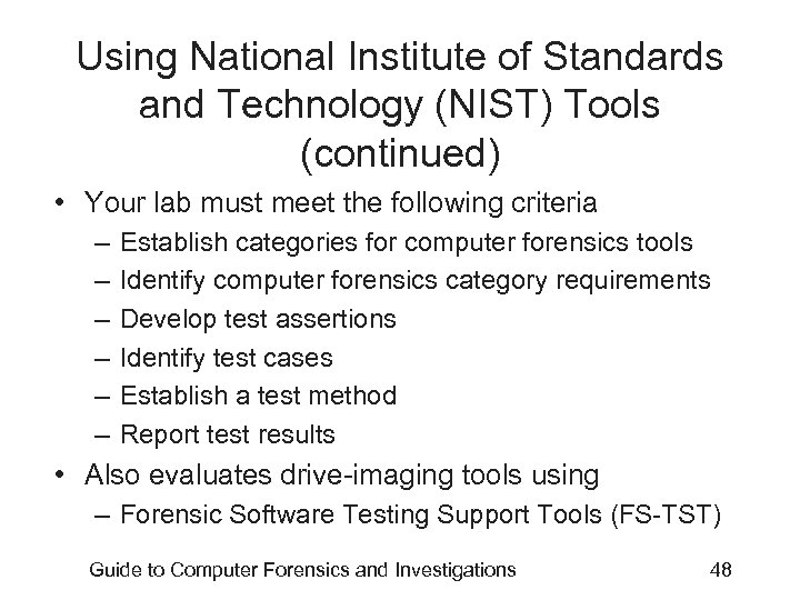 Using National Institute of Standards and Technology (NIST) Tools (continued) • Your lab must