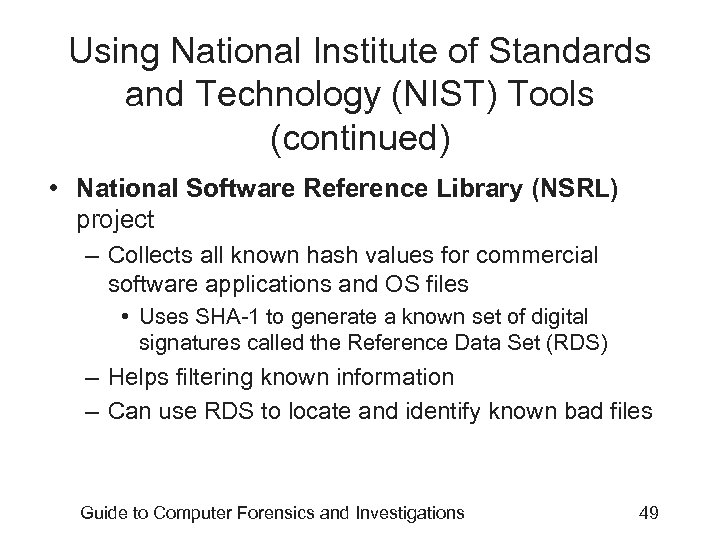 Using National Institute of Standards and Technology (NIST) Tools (continued) • National Software Reference