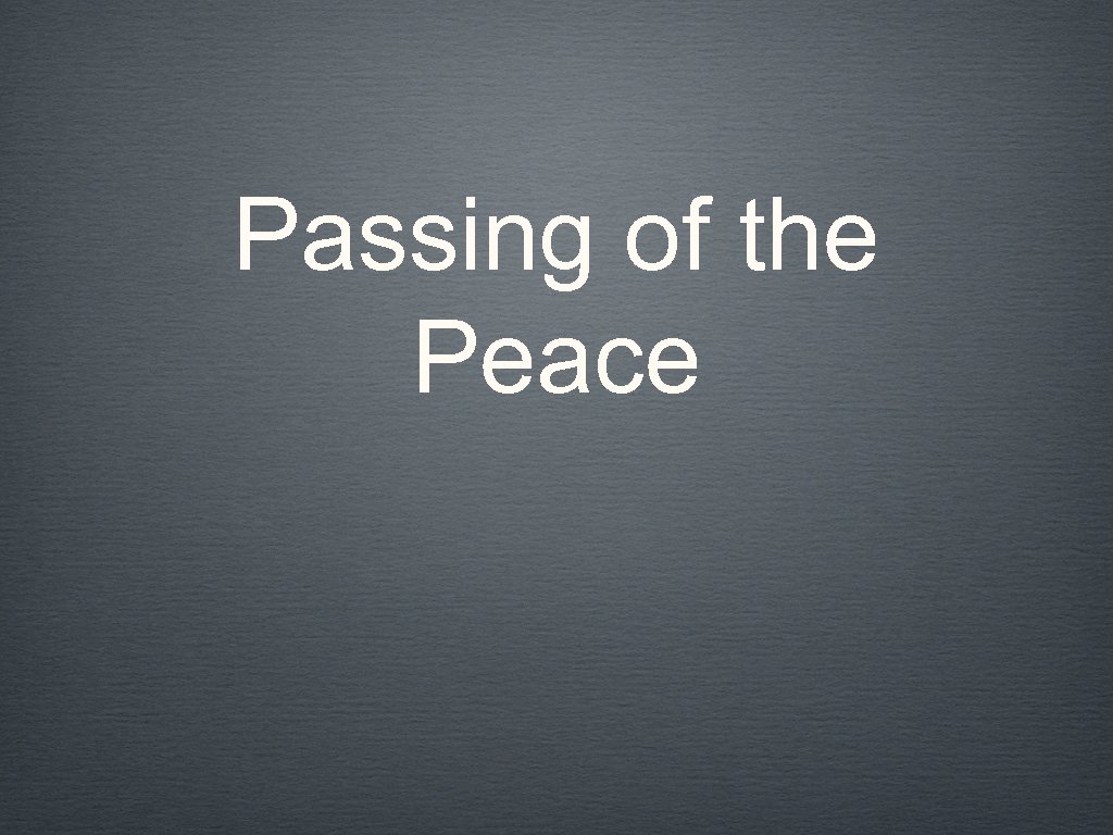 Passing of the Peace 