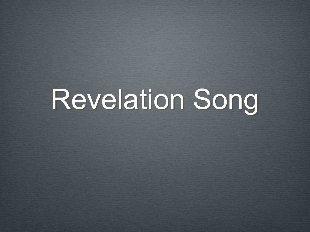 Revelation Song 