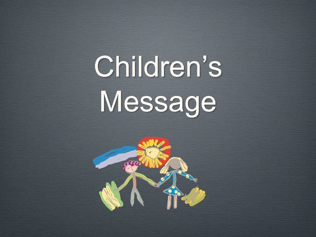 Children’s Message 