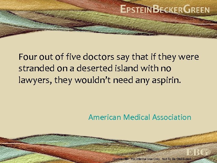 Four out of five doctors say that if they were stranded on a deserted