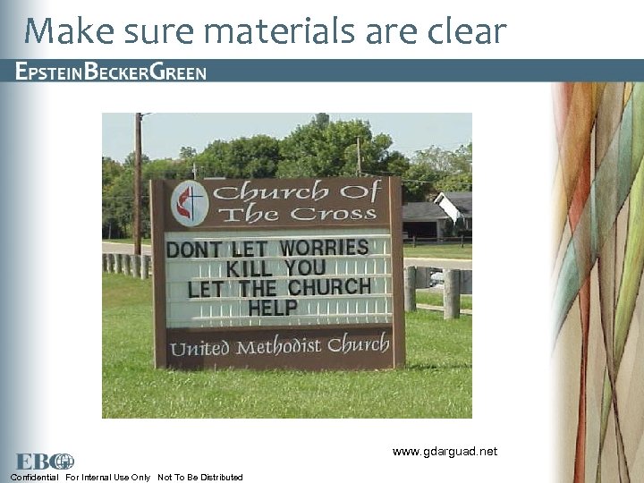 Make sure materials are clear www. gdarguad. net Confidential For Internal Use Only Not