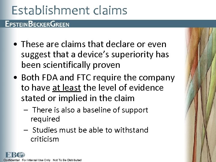 Establishment claims • These are claims that declare or even suggest that a device’s