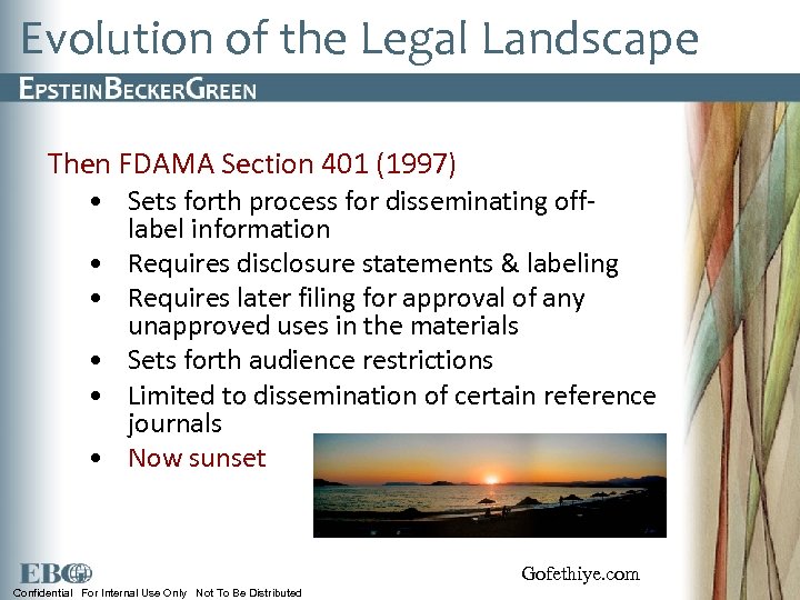 Evolution of the Legal Landscape Then FDAMA Section 401 (1997) • Sets forth process