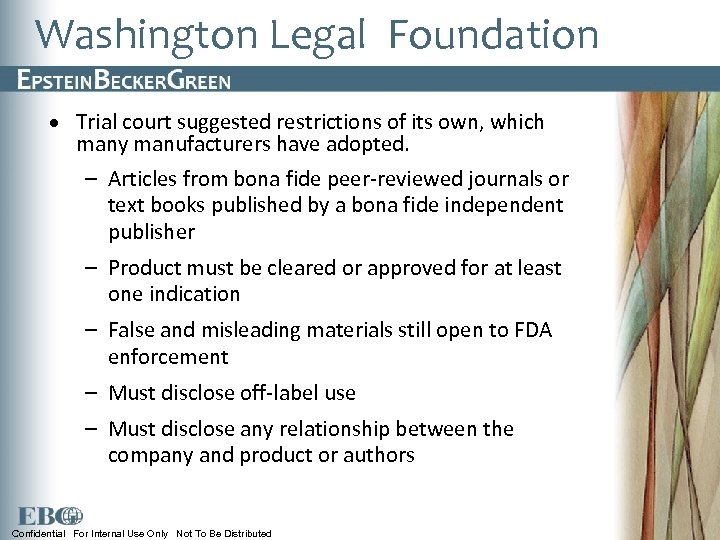 Washington Legal Foundation · Trial court suggested restrictions of its own, which many manufacturers