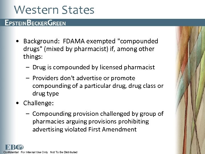 Western States • Background: FDAMA exempted 