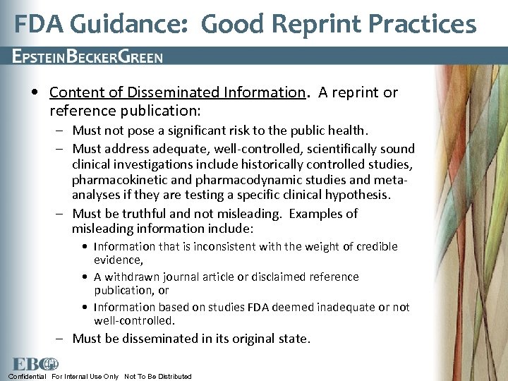 FDA Guidance: Good Reprint Practices • Content of Disseminated Information. A reprint or reference