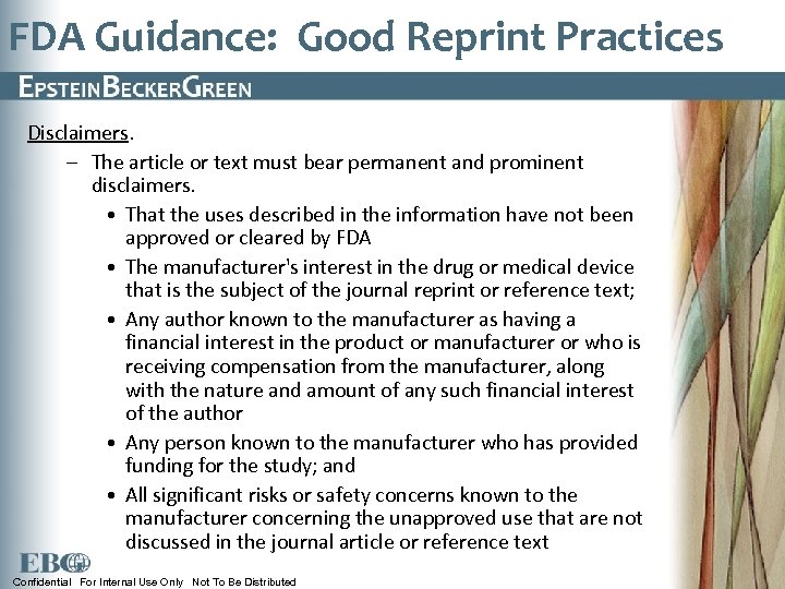 FDA Guidance: Good Reprint Practices Disclaimers. – The article or text must bear permanent
