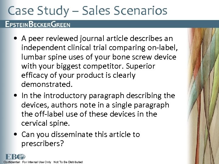 Case Study – Sales Scenarios • A peer reviewed journal article describes an independent