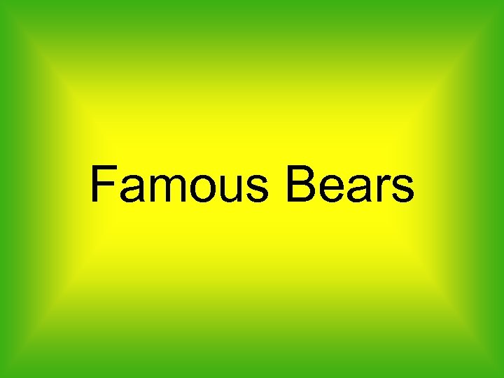 Famous Bears 