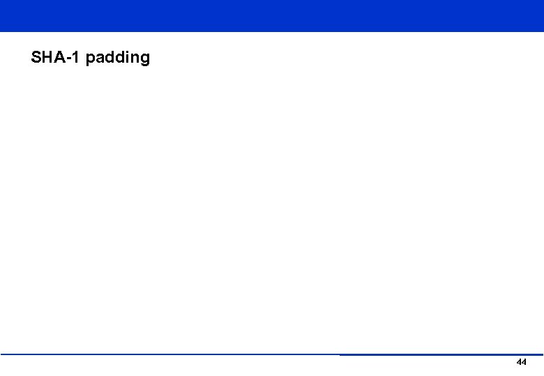 SHA-1 padding 44 