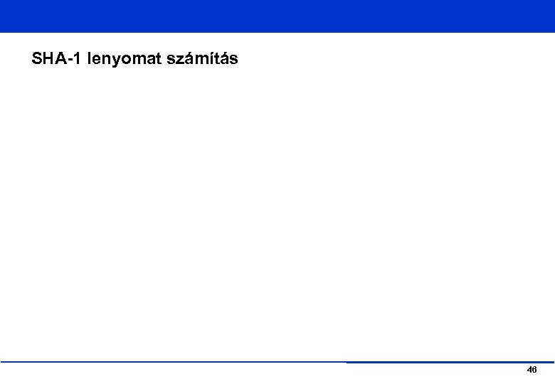 SHA-1 lenyomat számítás 46 